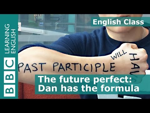 The future perfect - BBC English Class