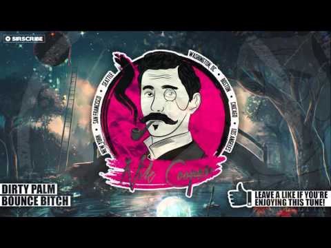 Bounce   Dirty Palm ft  Treyy G   Bounce Bitch