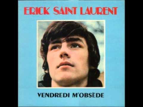 Erick Saint Laurent - Le Temps d'y penser