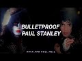 Paul Stanley - Bulletproof (Subtitulado en Español + Lyrics)