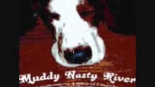 Muddy Nasty River - 80 Proof