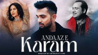 Download lagu Andaaz E karam Mashup 2026 | Madhur Sharma | Sonam Bajwa | Rahat Fateh Ali Khan | Heartbroken mashup mp3