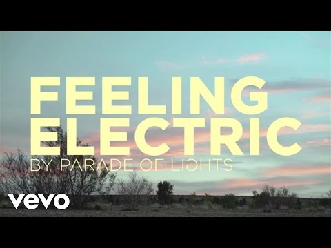 Parade Of Lights - Feeling Electric (Lyric Video)