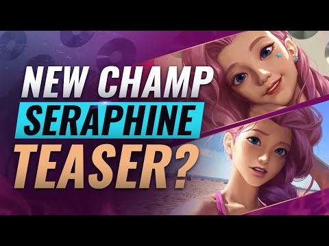NEW CHAMP SERAPHINE LEAKED + TEASER? - League of Legends