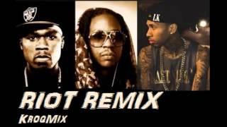 50 Cent - Riot Ft Tyga 2 Chainz & Honey Cocaine (Remix)