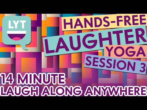 Hands-Free Laughter Yoga Session #3 / Laugh Along Anywhere / 14 MINUTE / Laughter Yoga Together