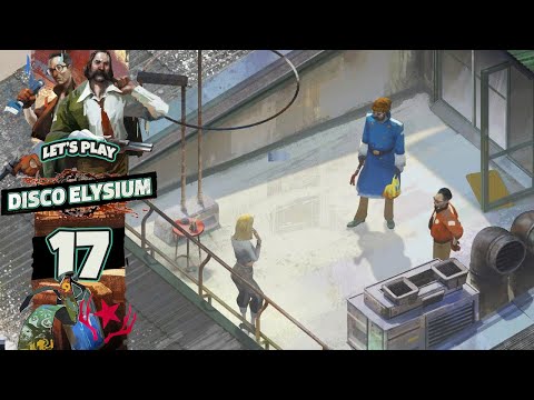 SPICING THINGS UP | Disco Elysium (Let's Play Part 17)