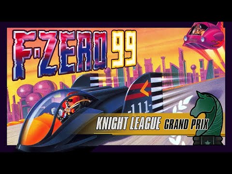 F-ZERO 99 is Awesome!! | Knight League Grand Prix