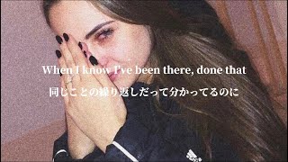 [和訳] なんで私を傷つけるあなたが恋しいの？ -Been There Done That-