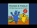 Boowa And Kwala