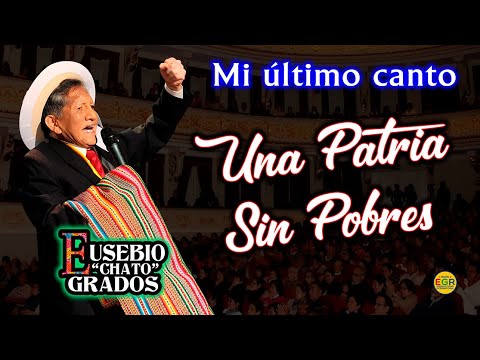 UNA PATRIA SIN POBRES - CHATO GRADOS - Homenaje en vida Eusebio "Chato" Grados 22 Agosto 2017
