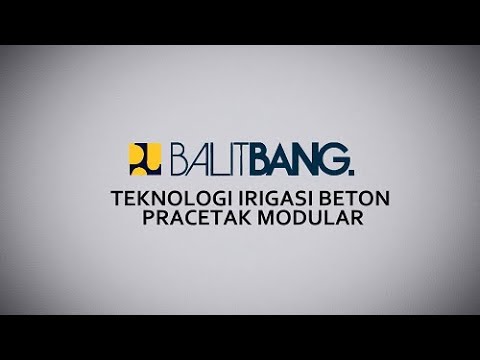 Teknologi Balitbang Irigasi Beton Pracetak Modular