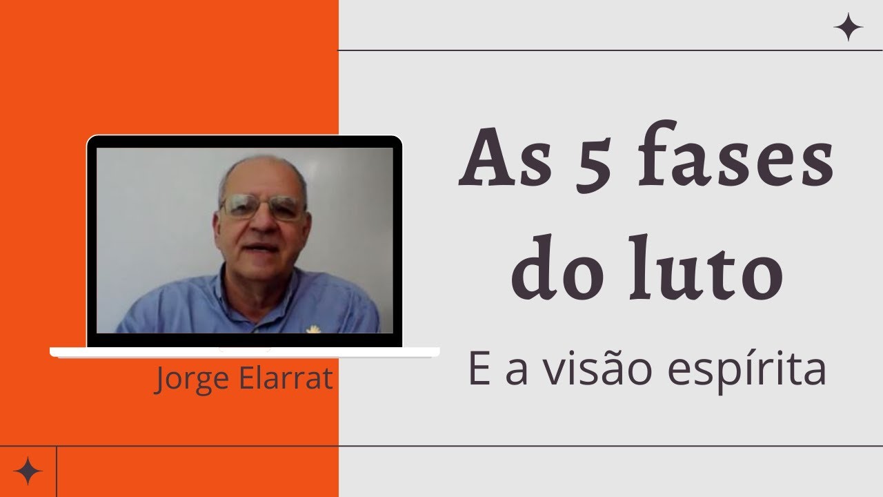 As 5 fases do luto - Jorge Elarrat
