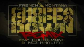 french montana ft wiz khalifa,gucci mane- choppa choppa down remix