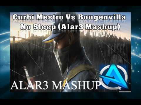 Curbi X Mestro Vs Bougenvilla - No Sleep (Alar3 Mashup)