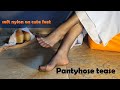 Cute Feet In Hot Nylons Pantyhose Feet Feet Modeling
