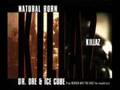 Dr.Dre & Ice Cube - Natural Born Killaz 