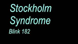 Stockholm Syndrome by Blink 182 with Lyrics