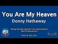 Donny Hathaway-You Are My Heaven (1 Minute Instrumental) [ZZang KARAOKE]