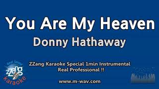 Donny Hathaway-You Are My Heaven (1 Minute Instrumental) [ZZang KARAOKE]