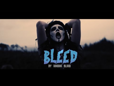 Voodoo Blood - Bleed (Official Music Video)