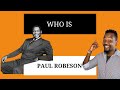 Who is Paul Robeson