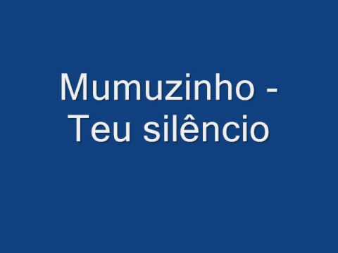 Mumuzinho Teu silencio