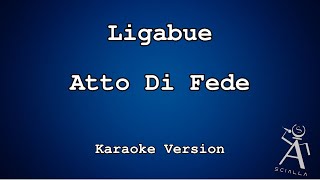 Ligabue  - Atto Di Fede (KARAOKE)