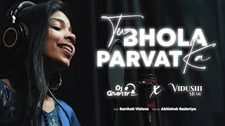 Tu Bhola Parvat Ka  Gravity Music India  Vidushi Y