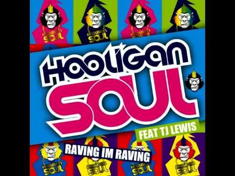 Hooligan Soul ft TJ Lewis - Raving Im Raving (Original Rave Mix) OUT NOW!