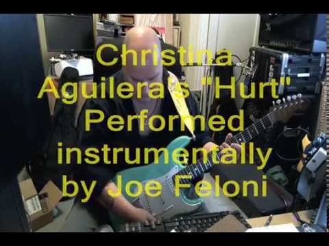 Christina Aguilera's Hurt performed Instrumentally by Joe Feloni