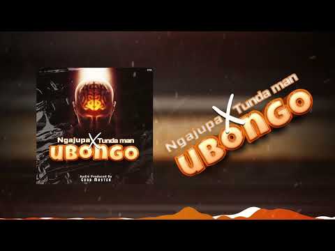 Ngajupa X Tunda Man - Ubongo (official Audio)