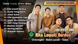 Download lagu KITA LEWATI BERDUA - Overnight | DUNIA YANG NANTI - Raim Laode | JATUH SUKA | LAGU TOP SPOTIFY 2026 mp3