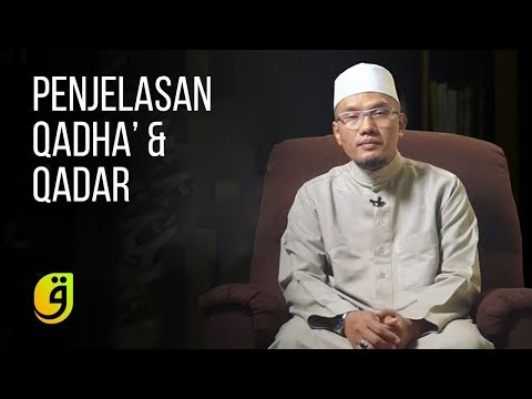 Penjelasan Qadha dan Qadar oleh K.H. Hafidz Abdurrahman, M.A. | Podcast #2