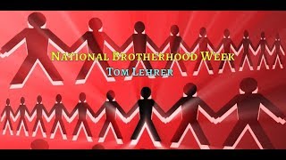 National Brotherhood Week | Tom Lehrer | Lyrics