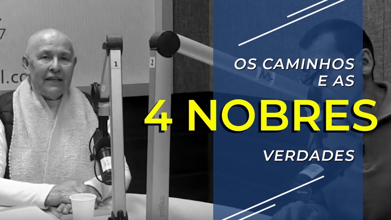 Os caminhos e as 4 nobres verdades