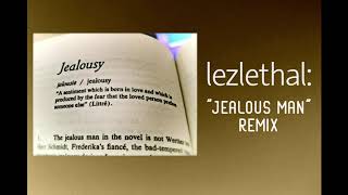 lezlethal - Jealous Man ft: Hoyt Axton