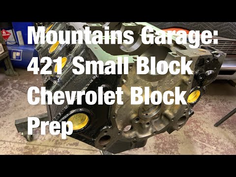 Mountains Garage: 421 Small Block Chevrolet Block Prep