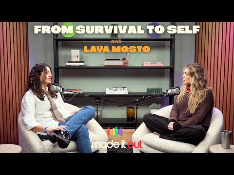 From Survival To Self with Laya Mosto