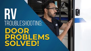 RV Troubleshooting: My Entrance Door is Difficult to Open or Close
