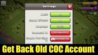 How To Get Your Old Clash of Clans Account Back | How to Recover Clash of Clans Account