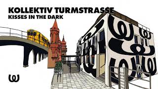 Kollektiv Turmstrasse - Kisses In The Dark