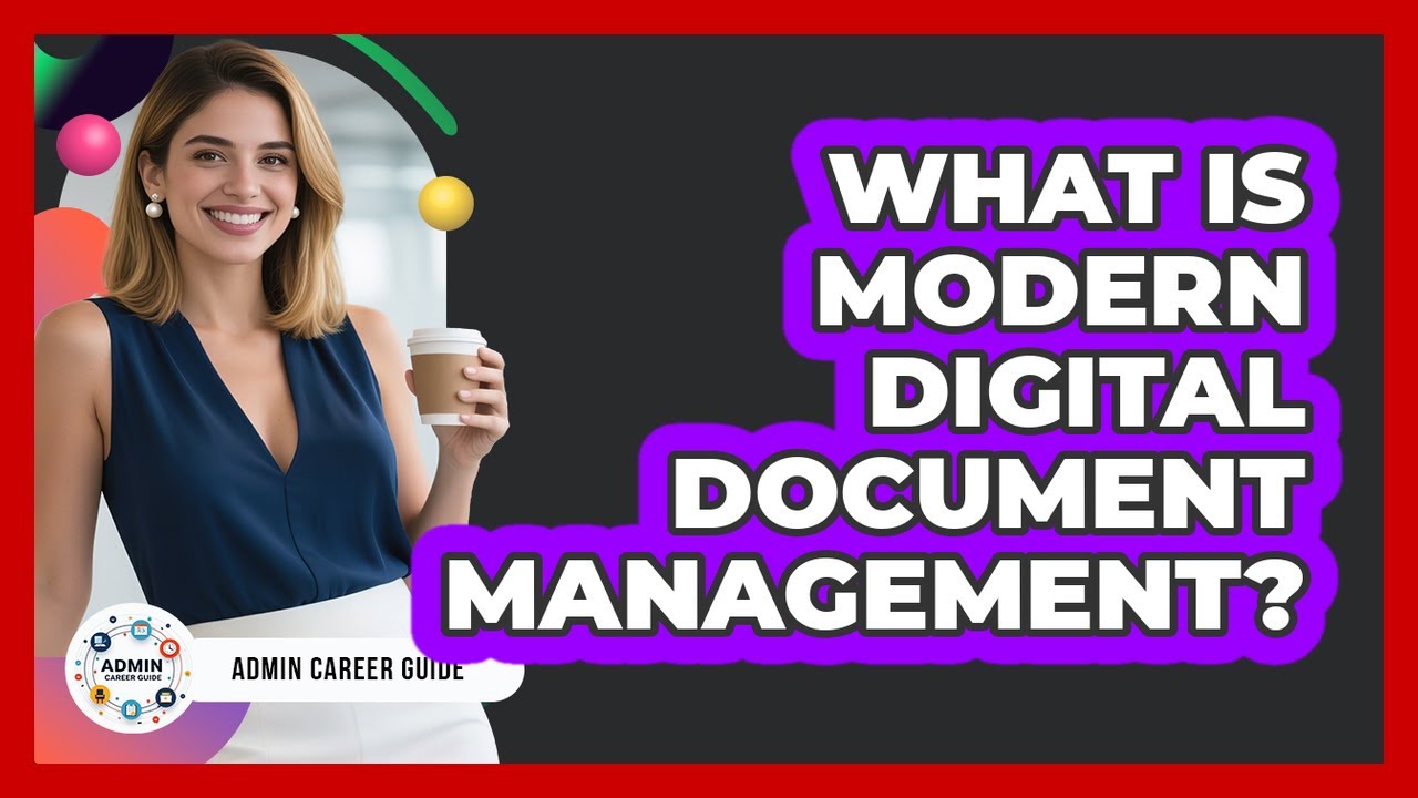 What Is Modern Digital Document Management?