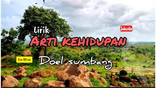Download lagu Arti Kehidupan ( lirik ) Doel Sumbang mp3