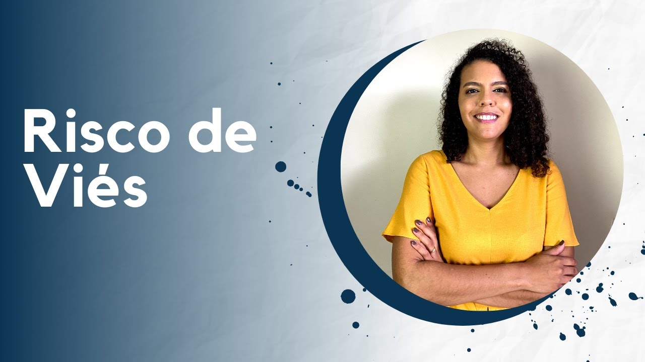 Vamos falar sobre Risco de Viés!