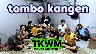 Download lagu Tombo kangen cover TKWM musik akustik mp3 Download lagu Tombo kangen cover TKWM musik akustik mp3