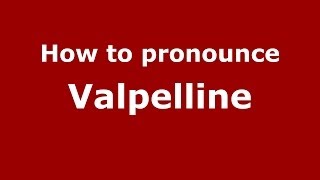 How to pronounce Valpelline