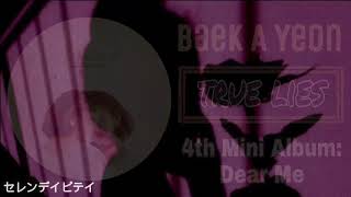 Baek A Yeon - True Lies(진짜 거짓말)(Sub Español)