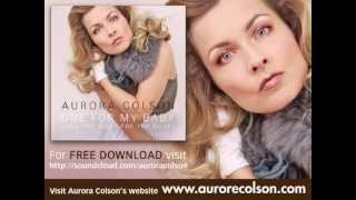 "One For My Baby (and One More for the Road)" - Aurora Colson