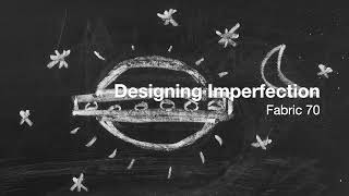 Designing Imperfection - Fabric 70